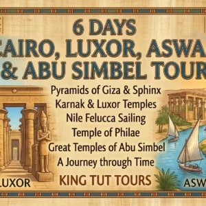 6 Days Cairo, Luxor, Aswan And Abu Simbel tour
